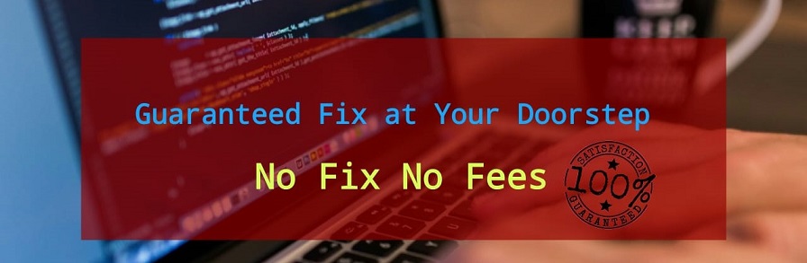 Guaraneed Fix at Your Doorstep - No Fix No Fees